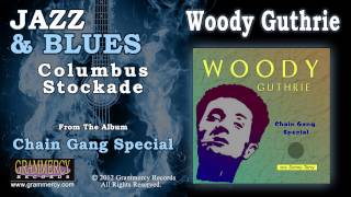 Woody Guthrie  Columbus Stockade [upl. by Mukund]