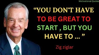 Zig Ziglar Quotes That Will Inspire You Forever  Zig Ziglar motivation [upl. by Ahsiram299]