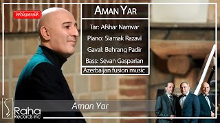 Whispersilk Ensemble  Aman Yar  Azerbaijan folk song  music video [upl. by Lettie]