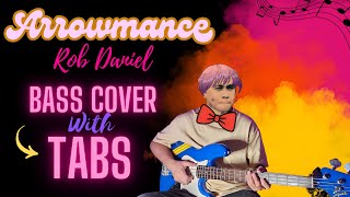 Arrowmance  Rob Daniel Bass cover with TABS [upl. by Luisa]