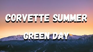 Green Day  Corvette Summer Lyrics [upl. by Ethbin]