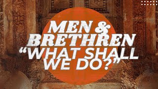 Pastor Jeffrey Harpole  Men amp Brethren What Shall We Do Series  Part 1 [upl. by Emmye]