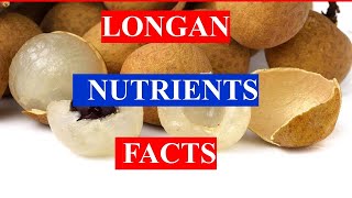 LONGAN  HEALTH BENEFITS AND NUTRIENTS FACTS [upl. by Peih293]