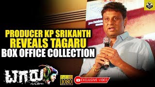 Producer KP Srikanth Reveals Tagaru Box Office Collection  Tagaru Collection  Tagaru Kannada Movie [upl. by Anitserp]