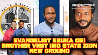 EVANGELIST EBUKA OBI BROTHER VISIT IMO STATE ZION NEW GROUND [upl. by Terpstra]