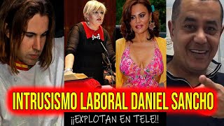 🟥 ¡EXPLOTA TODO EN TV INTRUSISMO LABORAL EN EL CASO DANIEL SANCHO Y NUEVAS ACUSACIONES GRAVES [upl. by Carlos]