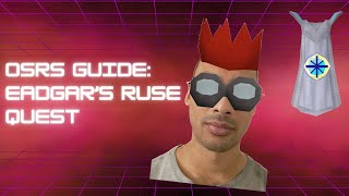 OSRS Guide  Eadgars Ruse Quest [upl. by Irreg54]