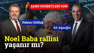 Borsa İstanbul’da Noel Baba Rallisi Yaşanır mı  Şans Sohbetleri [upl. by Rayle626]