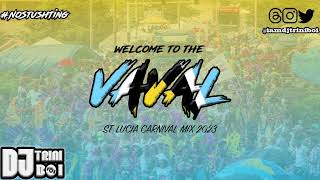 WELCOME TO THE VAVAL 2023  ST LUCIA CARNIVAL 2023 MIX  SOCA 2023 [upl. by Enogitna]