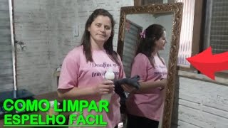 COMO LIMPAR ESPELHO FACILMENTE [upl. by Eittap]