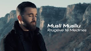 Musli Musliu  Rrugeve te Medines [upl. by Graybill]