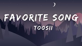 Toosii  Favorite Song Lyrics [upl. by Ahsieken]