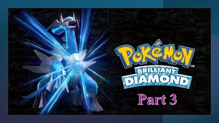 Pokemon Brilliant Diamond Part 3 [upl. by Anelhtak]