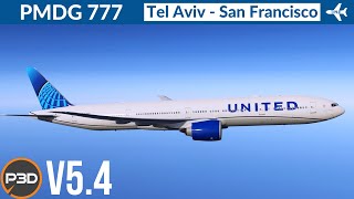 P3D v54 PMDG 777300ER United  Tel Aviv to San Francisco  Full Flight [upl. by Ariahay491]