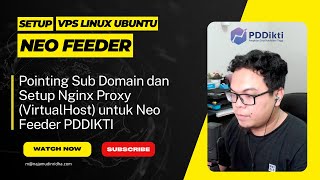 Setup Neo Feeder VPS Linux Ubuntu  08 Pointing Sub Domain dan Setup Nginx Proxy VirtualHost [upl. by Eelrak628]