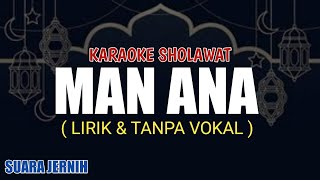 MAN ANA  KARAOKE SHOLAWAT [upl. by Yreneh]