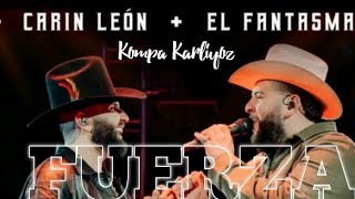 Carin León Ft El Fantasma  Fuerza Estreno 2024 [upl. by Mongeau]