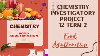 Food Adulteration  Chemistry investigatory project term2  chemistry project 12  Studential [upl. by Ahsyat]