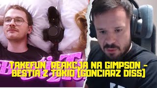 TAKEFUN REAKCJA NA GIMPSON  BESTIA Z TOKIO GONCIARZ DISS [upl. by Lorenzana]