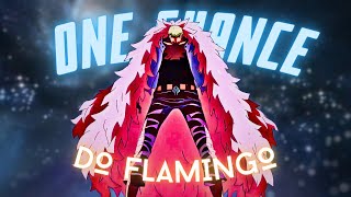 ONE CHANCE  DO FLAMINGO  EDITAMV [upl. by Nahtanohj651]