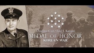 Chaplain Emil Kapaun  Medal of Honor [upl. by Nirat]