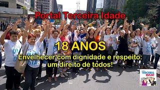 18 anos trabalhando em prol dos direitos e da dignidade da pessoa idosa  Portal Terceira Idade [upl. by Ulyram]