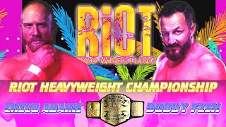 Riot Pro Wrestling Chico Adams vs Bobby Fish Riot Heavyweight Championship Match [upl. by Huesman]