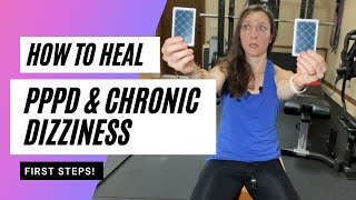 How to heal from chronic dizziness or PPPD first steps [upl. by Dylan]