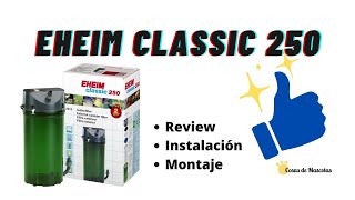 🐠 FILTRO EHEIM CLASSIC 250 ✅ EHEIM 2213 REVISIÓN INSTALACIÓN Y MONTAJE [upl. by Volney]