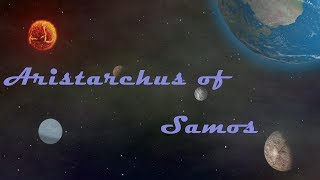 Aristarchus of Samos  Astronomer [upl. by Aisitel196]