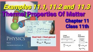 Examples 111 112 and 113  Thermal Properties Of Matter  Class 11th  Chapter 11 Physics [upl. by Alleroif146]