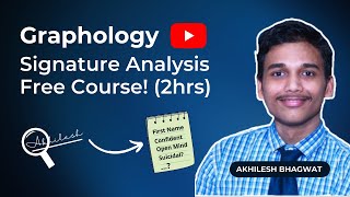 Free Graphology Signature Analysis Online Course  2hrs  Graphologymadesimple  Akhilesh Bhagwat [upl. by Mona]