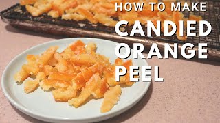 Candied Orange Peel [upl. by Sileray]