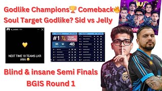 Godlike Champions🏆 Blind amp insane Semi Finals  Soul Target Godlike😱 BGIS Round 1  Junior Gaming [upl. by Boothman]