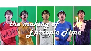 The Making Of quotEntropic Timequot  A Capella Science 2 [upl. by Telracs]