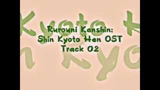 Samurai X  Rurouni Kenshin Shin Kyoto Hen OST  Track 02 [upl. by Nared]