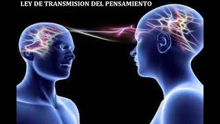 LEY DE TRANSMISION DEL PENSAMIENTO [upl. by Notnats]