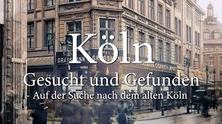 Köln  Gesucht und Gefunden [upl. by Eissej]