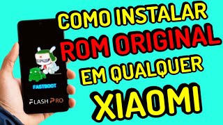 Como Instalar Rom Original em Qualquer Xiaomi  ATUALIZADO [upl. by Dareg722]