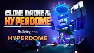 Clone Drone in the Hyperdome  Building the Hyperdome  Meta Quest Platform [upl. by Inness]