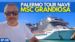 MSC GRANDIOSA 🇮🇹 PALERMO CRUISE TERMINAL  Ultima Tappa del nostro TOUR [upl. by Catharine575]