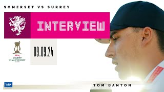 INTERVIEW Tom Banton reacts to his second hundred of the season [upl. by Monti]