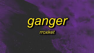 RRoxket  Ganger cyber speed Lyrics  extended clip this 30 clear mag [upl. by Meldon]