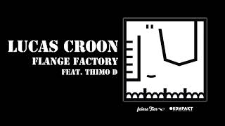 Lucas Croon  Flange Factory Feines Tier [upl. by Pammi]