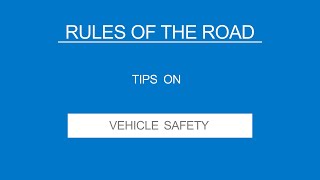 2  VEHICLE SAFETY  Rules of the Road  Useful Tips [upl. by Nicolau]