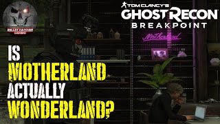 Ghost Recon Breakpoint  Is Motherland Actually Wonderland Or A New Game [upl. by Dar]