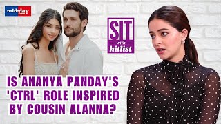 Ananya Panday on playing an influencer in CTRL  Sit With Hitlist [upl. by Vincent]