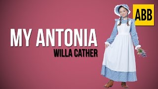 MY ANTONIA Willa Cather  FULL AudioBook [upl. by Ehtiaf]