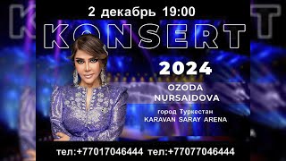 LUX MEDIA KZ 02122024 Ozoda Nursaidova Konsert turkestan 2024 [upl. by Busch]