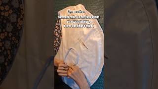 Comment mettre un élastique sans enfileur ou outils  Tips couture facile  astuce sewingtips [upl. by Teddie]